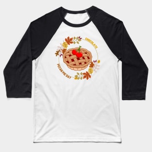 Chocolate Pecan Pie Day Baseball T-Shirt